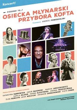 Nowy Sącz Wydarzenie Koncert Piosenki to...? – koncert Osiecka, Młynarski, Przybora, Kofta. Prowadzenie: A. Poniedzielski