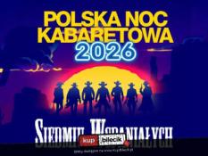 Nowy Sącz Wydarzenie Kabaret Polska Noc Kabaretowa 2026 - Siedmiu wspaniałych